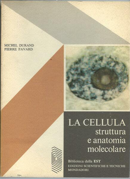 LA CELLULA STRUTTURA E ANATOMIA MOLECOLARE