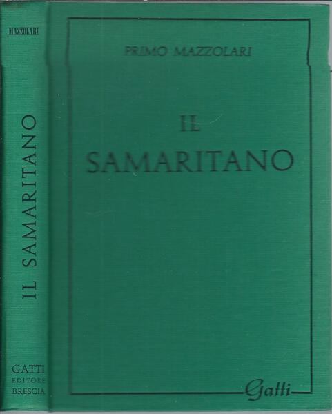 IL SAMARITANO - ELEVAZIONI PER GLI UOMINI DEL NOSTRO TEMPO