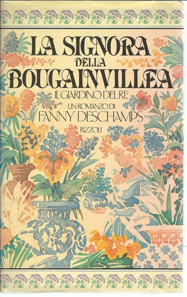LA SIGNORA DELLA BOUGAINVILLEA - IL GIARDINO DEL RE