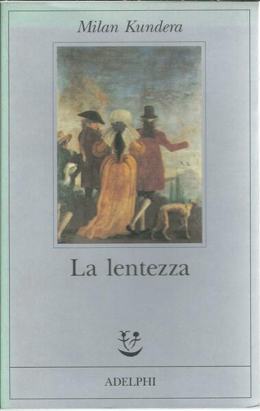 LA LENTEZZA