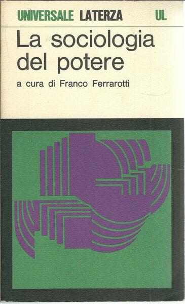 LA SOCIOLOGIA DEL POTERE - DA PREROGATIVA PERSONALE A FUNZIONE …