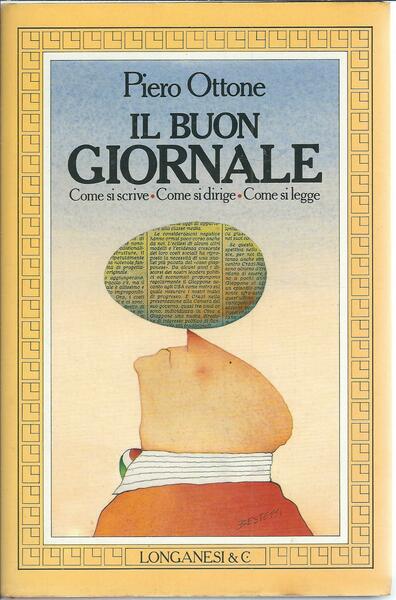 IL BUON GIORNALE - COME SI SCRIVE, COME SI DIRIGE, …