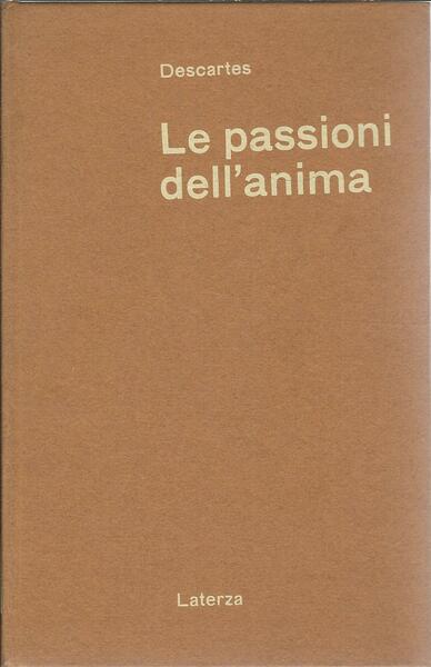 LE PASSIONI DELL'ANIMA - LETTERE SULLA MORALE