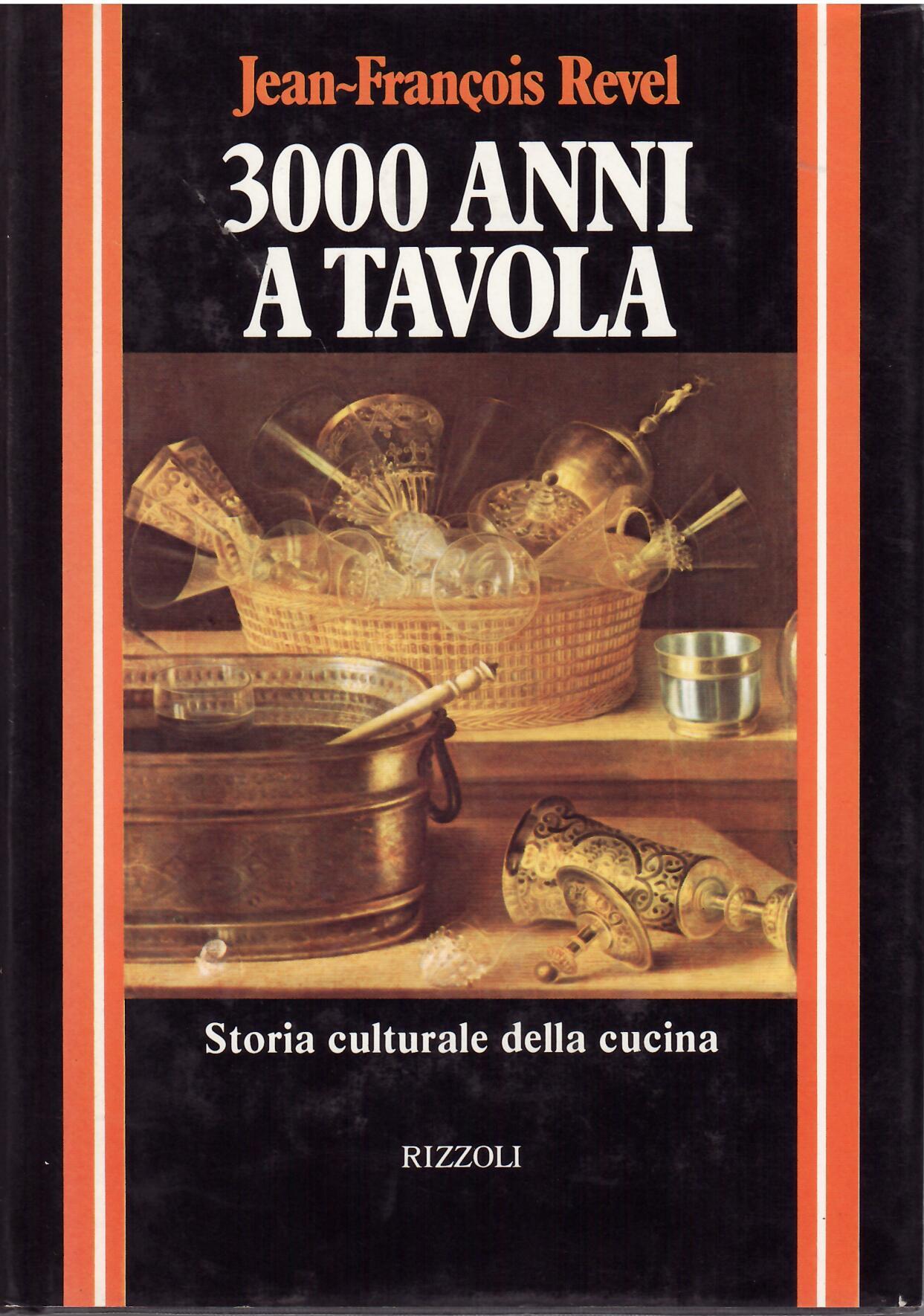 3000 ANNI A TAVOLA - STORIA CULTURALE DELLA CUCINA