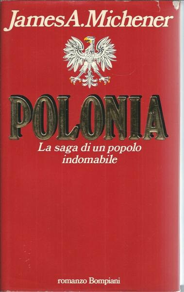 POLONIA - LA SAGA DI UN POPOLO INDOMABILE