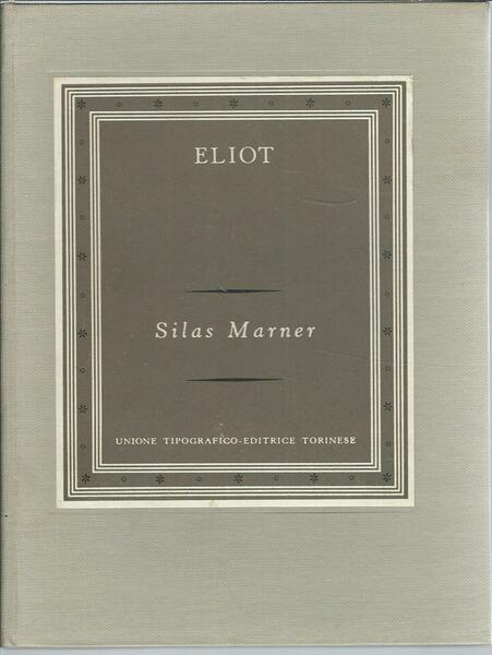 SILAS MARNER . IL TESSITORE DI RAVELOE