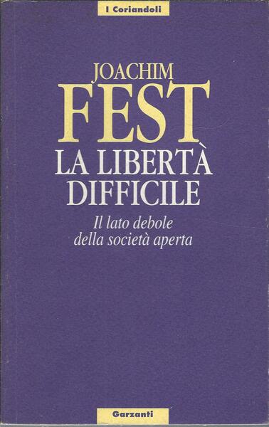 LA LIBERTA' FELICE - IL LATO DEBOLE DELLA SOCIETA' APERTA