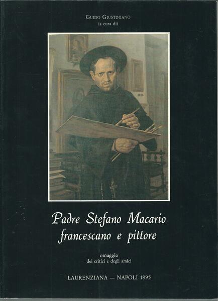 PADRE STEFANO MACARIO FRANCESCANO E PITTORE