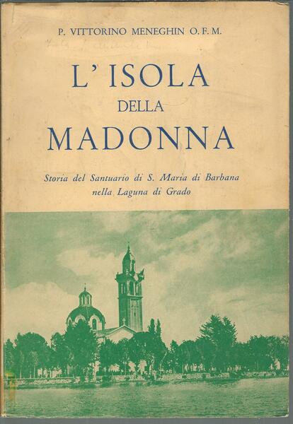 L'ISOLA DELLA MADONNA - STORIA DEL SANTUARIO DI S. MARIA …