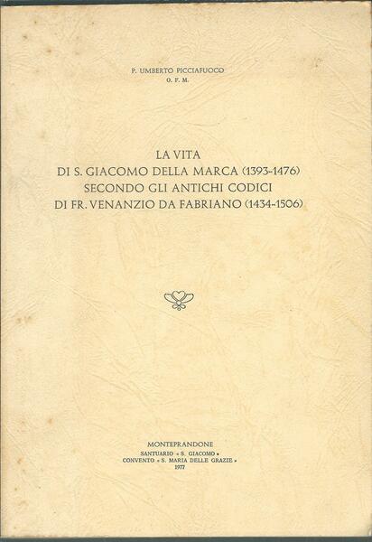 LA VITA DI S. GIACOMO DELLA MARCA ( 1393 - …