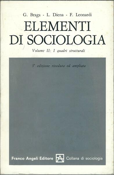 ELEMENTI DI SOCIOLOGIA - VOL. II - I QUADRI STRUTTURALI