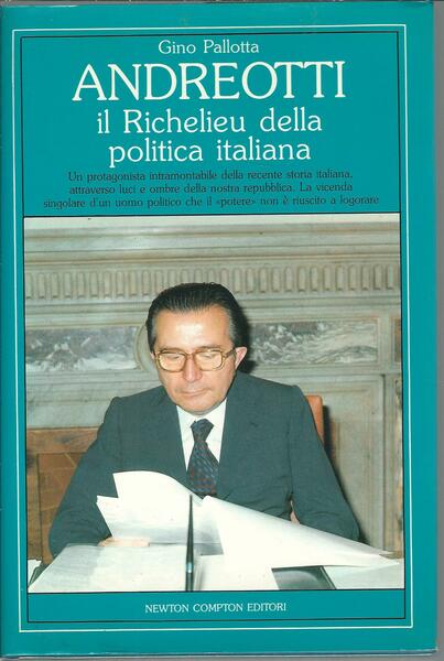 ANDREOTTI IL RICHELIEU DELLA POLITICA ITALIANA