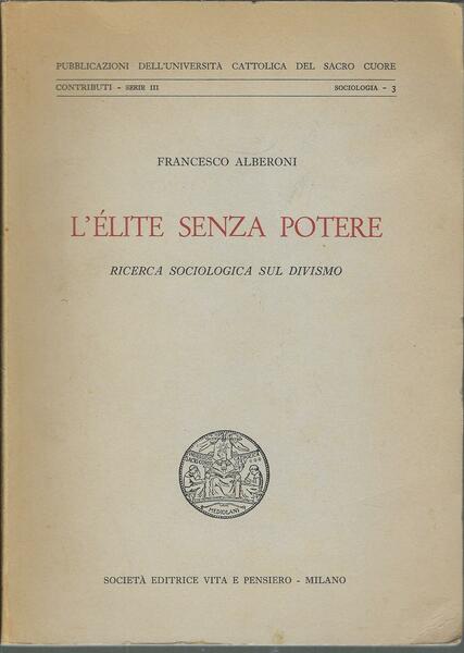 L'ELITE SENZA POTERE - RICERCA SOCIOLOGICA SUL DIVISMO