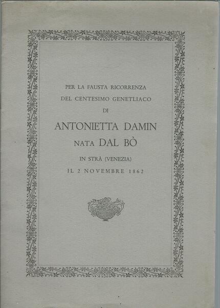 PER LA FAUSTA RICORENZA DEL CENTESIMO GENETLIACO DI ANTONIETTA DAMIN …