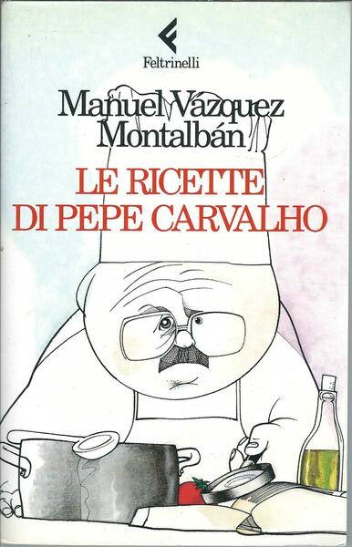 LE RICETTE DI PEPE CARVALHO