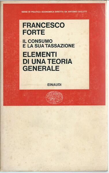 IL CONSUMO E LA SUA TASSAZIONE - ELEMENTI DI UNA …