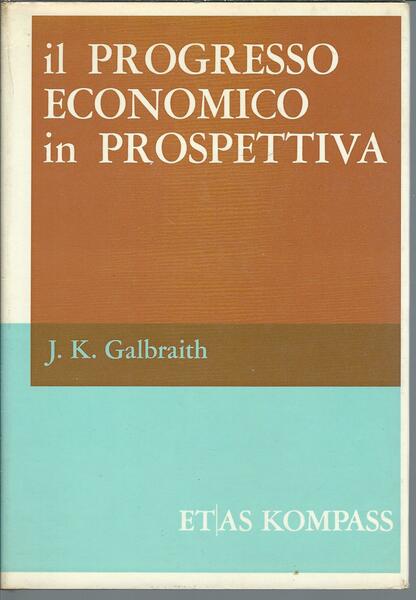 IL PROGRESSO ECONOMICO IN PROSPETTIVA