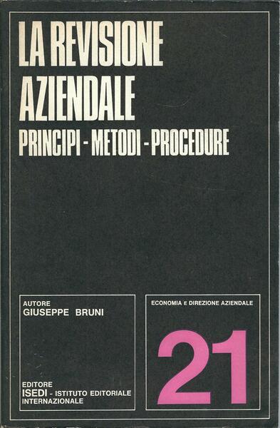 LA REVISIONE AZIENDALE - PRINCIPI - METODI - PROCEDURE