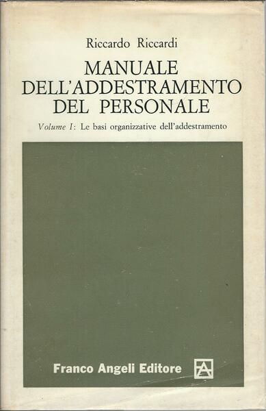 MANUALE DELL'ADDESTRAMENTO DEL PERSONALE - VOL. I : LE BASI …