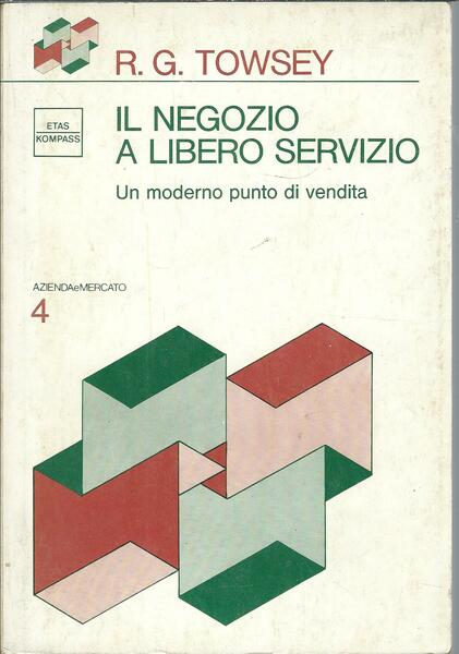 IL NEGOZIO A LIBERO SERVIZIO - UN MODERNO PUNTO DI …