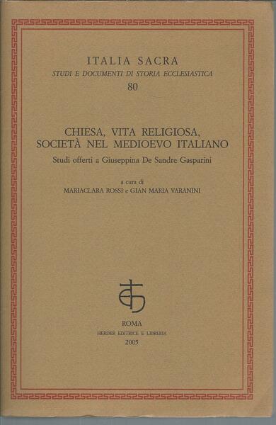 CHIESA, VITA RELIGIOSA, SOCIETA' NEL MEDIOEVO ITALIANO