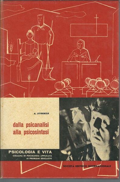 DALLA PSICANALISI ALLA PSICOSINTESI