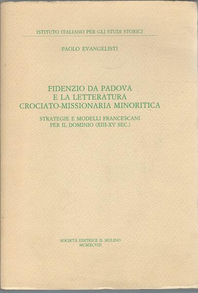 FIDENZIO DA PADOVA E LA LETTERATURA CROCIATO MISSIONARIA MINORITICA - …