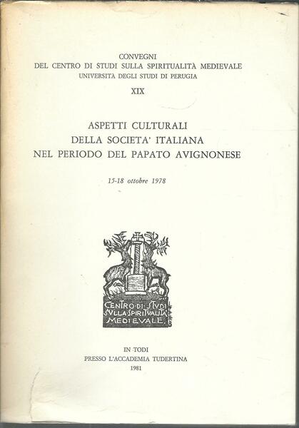 ASPETTI CULTURALI DELLA SOCIETA' ITALIANA NEL PERIODO DEL PAPATO AVIGNONESE