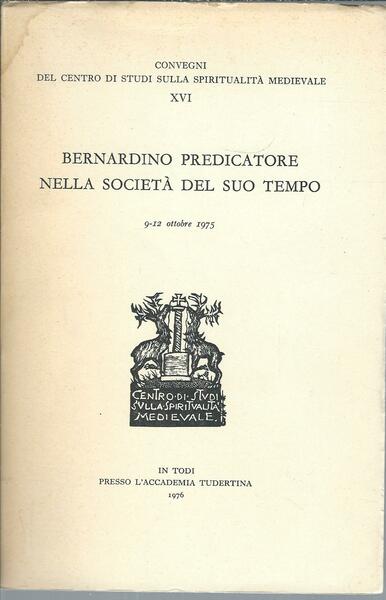 BERNARDINO PREDICATORE NELLA SOCIETA' DEL SUO TEMPO