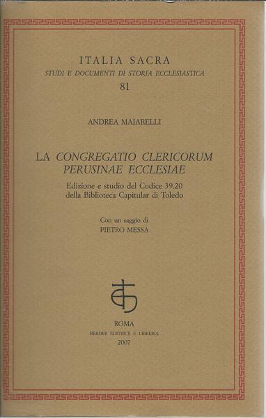 LA CONGREGATIO CLERICORUM PERUSINAE ECCLESIAE - EDIZIONE E STUDIO DEL …