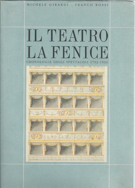 IL TEATRO LA FENICE - CRONOLOGIA DEGLI SPETTACOLI - 1792 …