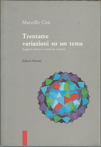 TRENTATRE VARIAZIONI SU UN TEMA - SOGGETTI DENTRO E FUORI …