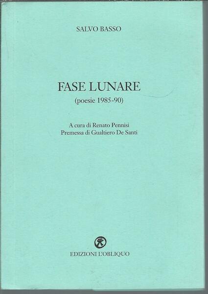 FASE LUNARE ( POESIE 1985 - 90 )