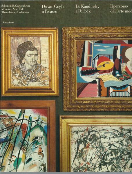 DA VAN GOGH A PICASSO DA KANDINSKY A POLLOCK - …