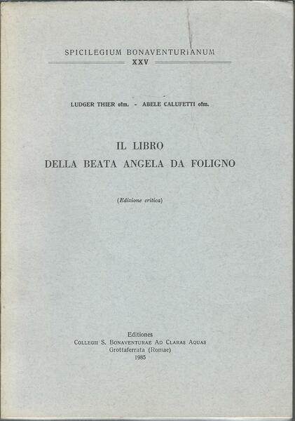 IL LIBRO DELLA BEATA ANGELA DA FOLIGNO ( EDIZIONE CRITICA …