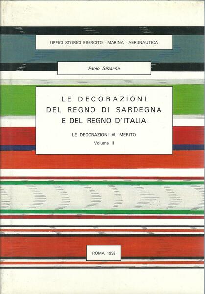 LE DECORAZIONI DEL REGNO DI SARDEGNA E DEL REGNO D'ITALIA …