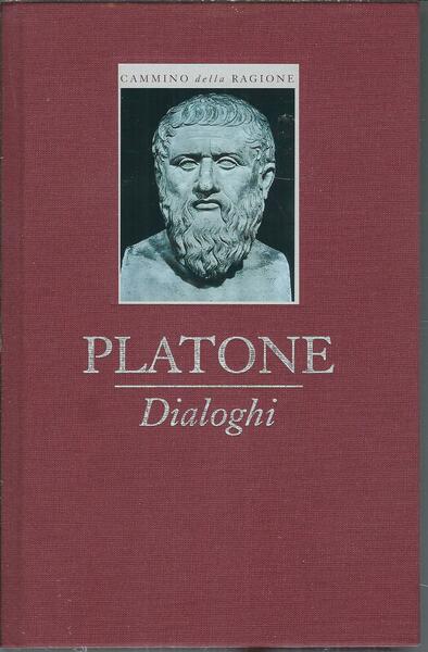 DIALOGHI - EUTIFRONE, APOLOGIA DI SOCRATE, CRITONE, FEDONE, ASSIOCO, JONE, …