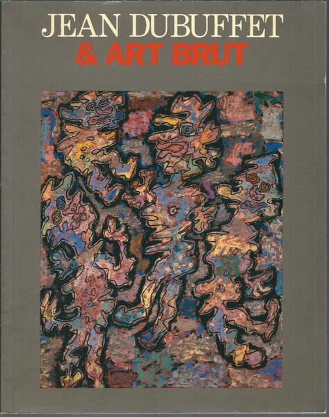 JEAN DUBUFFET & ART BRUT