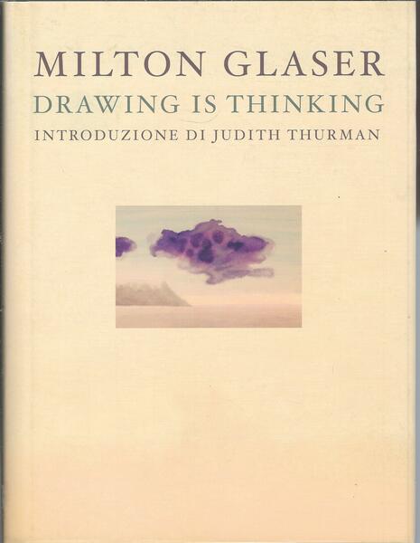 MILTON GLASER - DRAWING IS THINKING