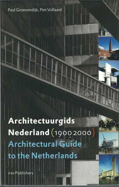 ARCHITECTUURGIDS NEDERLAND ( 1900 - 2000 )ARCHITECTURAL GUIDE TO THE …