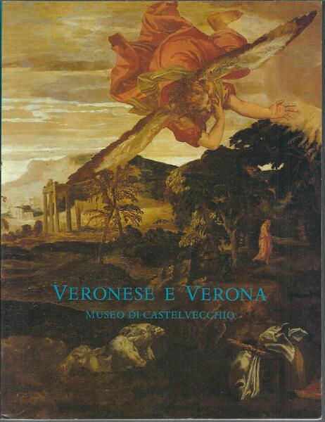 VERONESE E VERONA - MUSEO DI CASTELVECCHIO