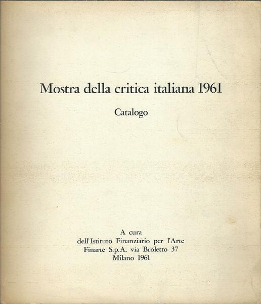 MOSTRA DELLA CRITICA ITALIANA 1961 - CATALOGO