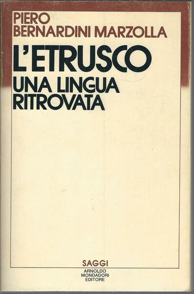 L'ETRUSCO UNA LINGUA RITROVATA