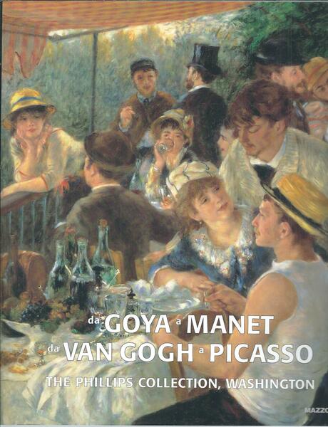 DA GOYA A MANET DA VAN GOGH A PICASSO - …