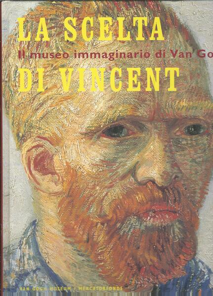 LA SCELTA DI VINCENT - IL MUSEO IMMAGINARIO DI VAN …