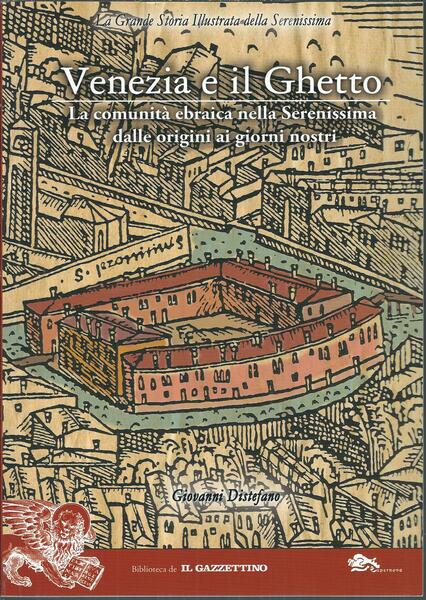 VENEZIA E IL GHETTO - LA COMUNITA' EBRAICA NELLA SERENISSIMA …