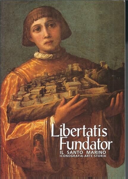 LIBERTATIS FUNDATOR - IL SANTO MARINO - ICONOGRAFIA- ARTE - …