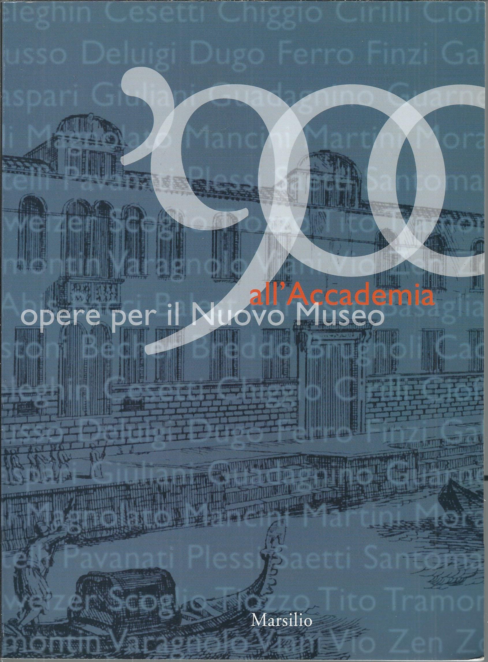 '900 ALL'ACCADEMIA - OPERE PER IL NUOVO MUSEO