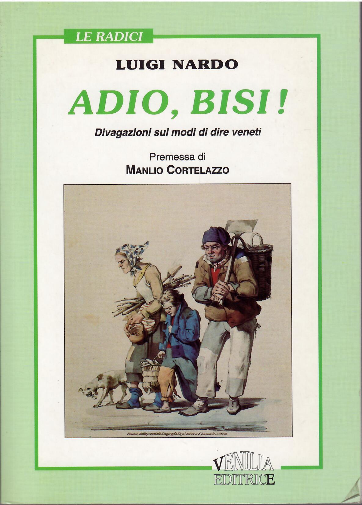ADIO, BISI ! - DIVAGAZIONI SUI MODI DI DIRE VENETI
