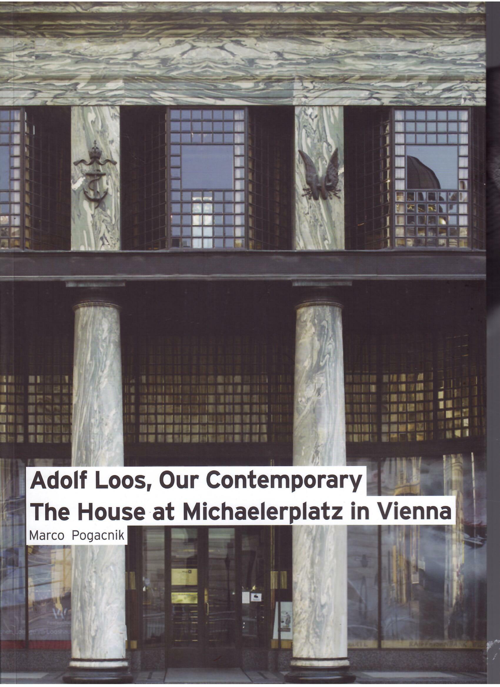 ADOLF LOOS, OUR CONTEMPORARY - THE HOUSE AT MICHAELERPLATZ IN …